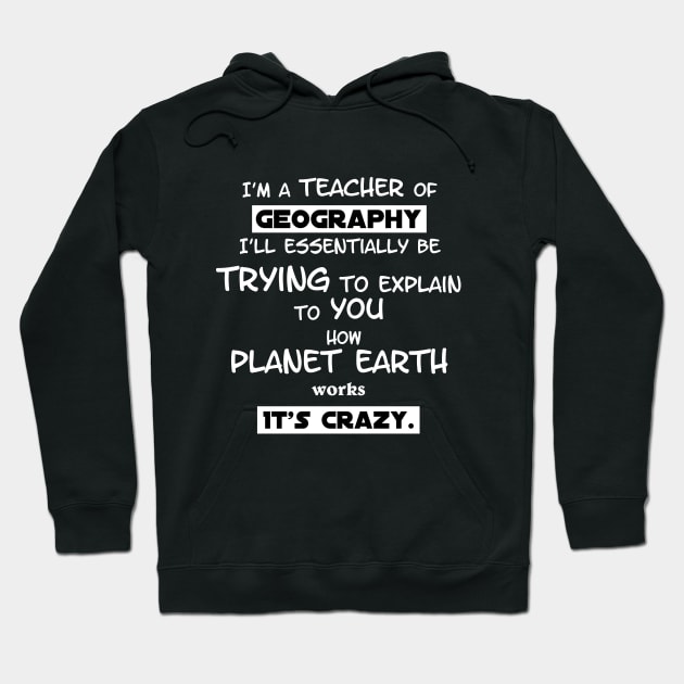 Geography Teacher Hoodie by NicGrayTees